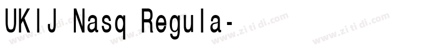 UKIJ Nasq Regula字体转换